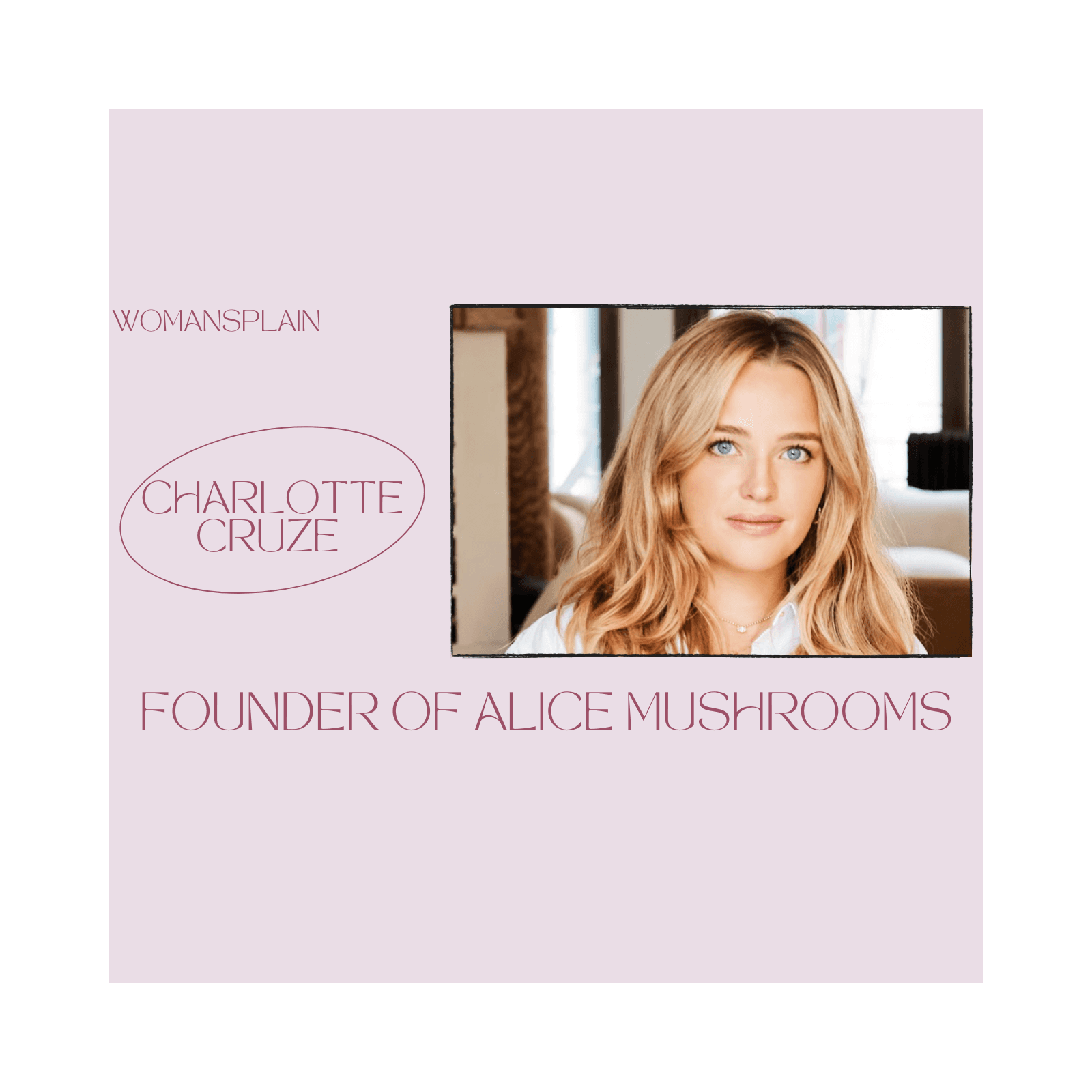 Sex, Sleep & Serotonin: There's a Chocolate For That | Charlotte Cruze, Co-Founder & COO of Alice Mushrooms
